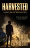[Max Boucher Mysteries 01] • Harvested